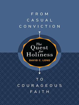 cover image of The Quest for Holiness—From Casual Conviction to Courageous Faith